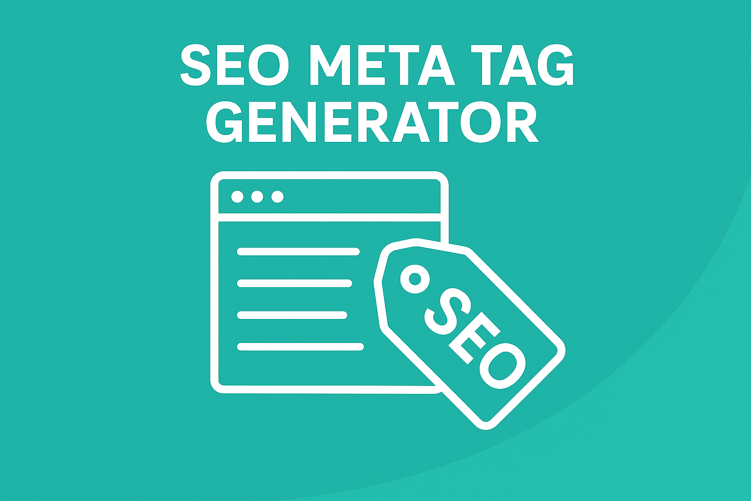 SEO Meta Tag Generator