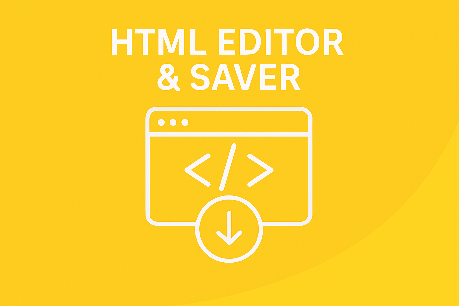 HTML Editor & Saver